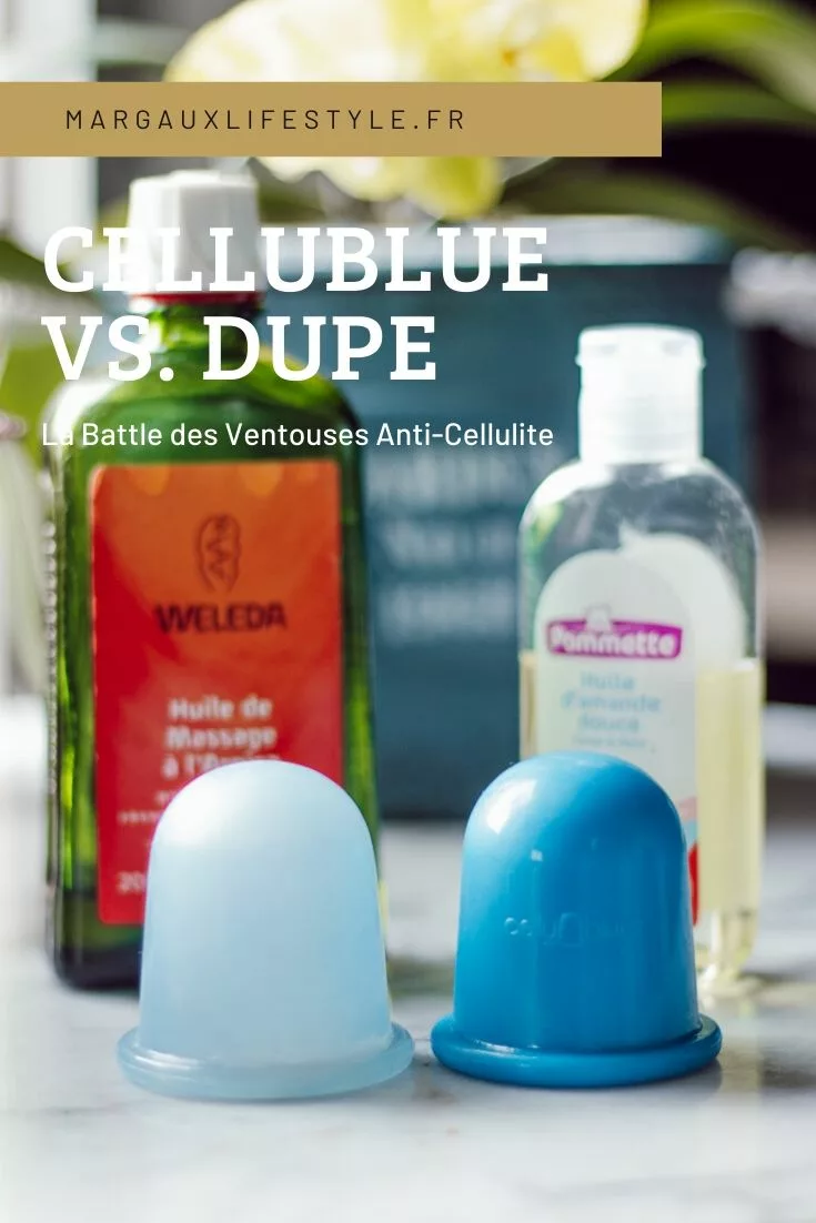 Cellublue vs Dupe  Battle des Ventouses Anti Cellulite - Margaux