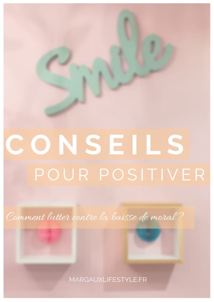 Baisse de Moral Mes 5 conseils pour positiver Margaux Lifestyle