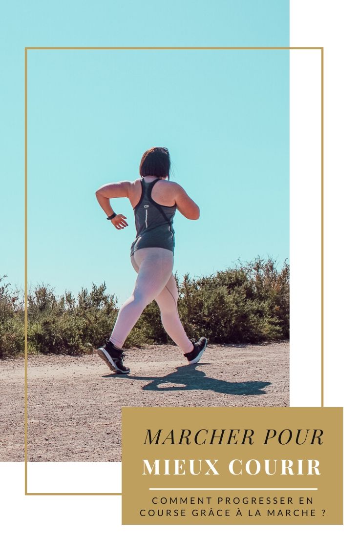 marcher pour mieux courir - progresser en course à pied grâce à la marche sportive 1