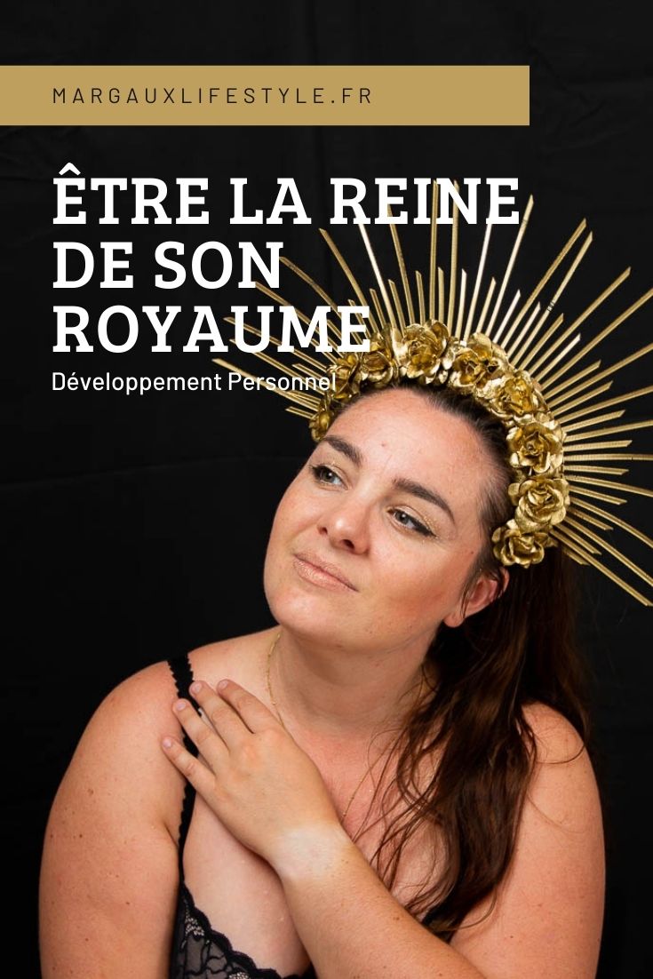 être la reine de son royaume 3