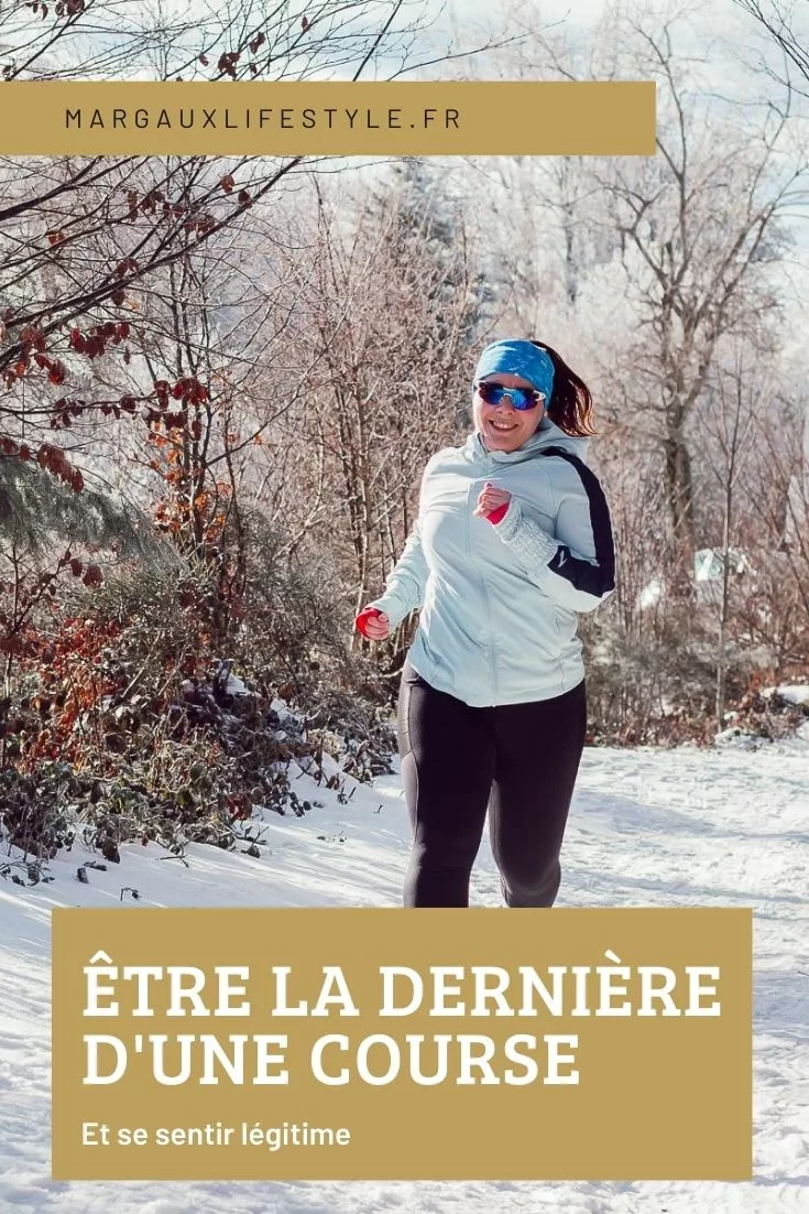être la dernière d'une course et se sentir légitime 3